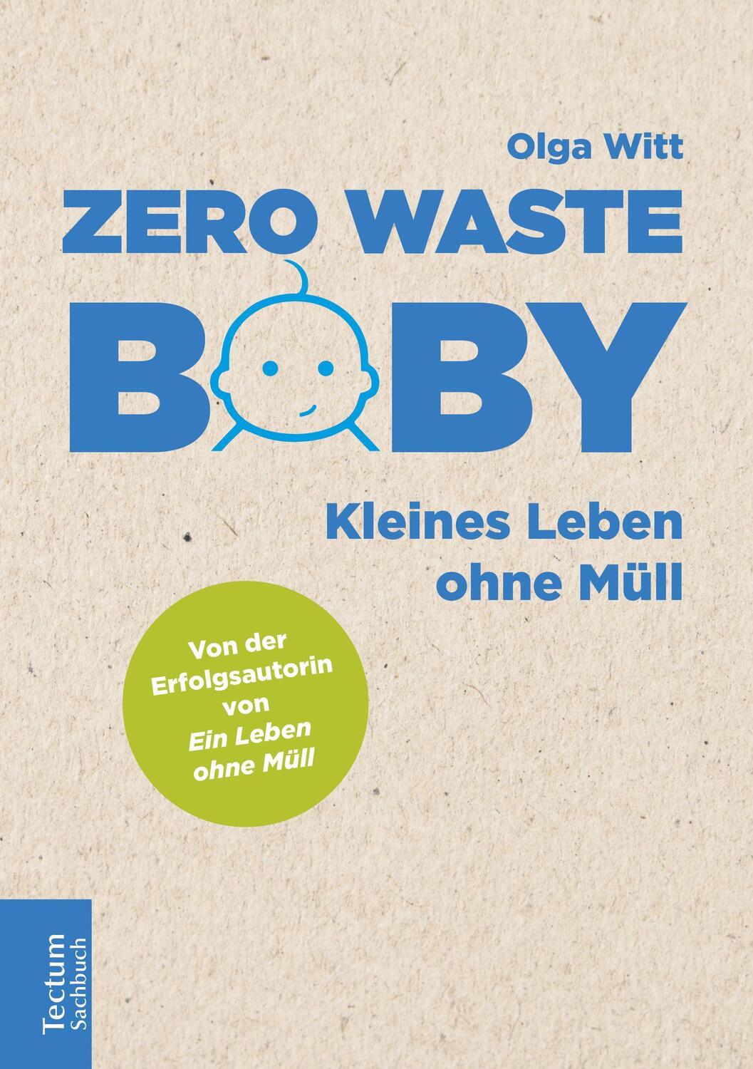 Cover: 9783828842670 | Zero Waste Baby | Kleines Leben ohne Müll | Olga Witt | Taschenbuch