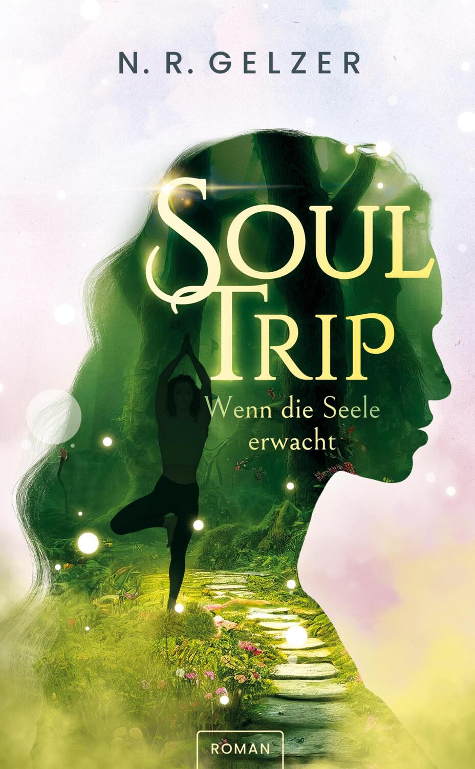Cover: 9783347975750 | SoulTrip - Wenn die Seele erwacht | inspirierende Fantasy | Gelzer