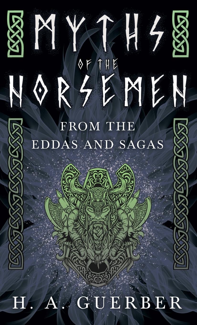 Cover: 9781444657340 | Myths of the Norsemen - From the Eddas and Sagas | H. A. Guerber