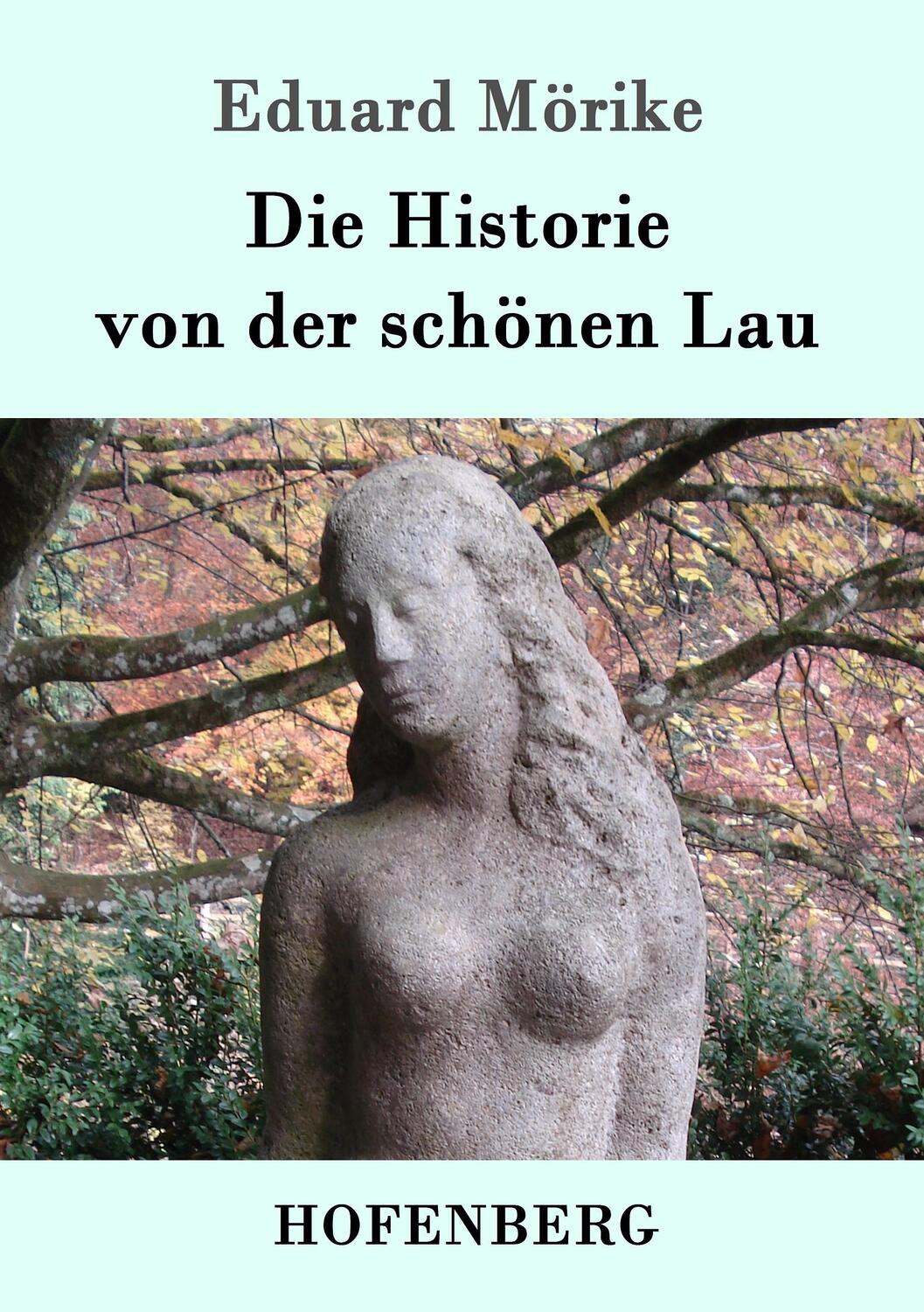 Cover: 9783843088695 | Die Historie von der schönen Lau | Eduard Mörike | Taschenbuch