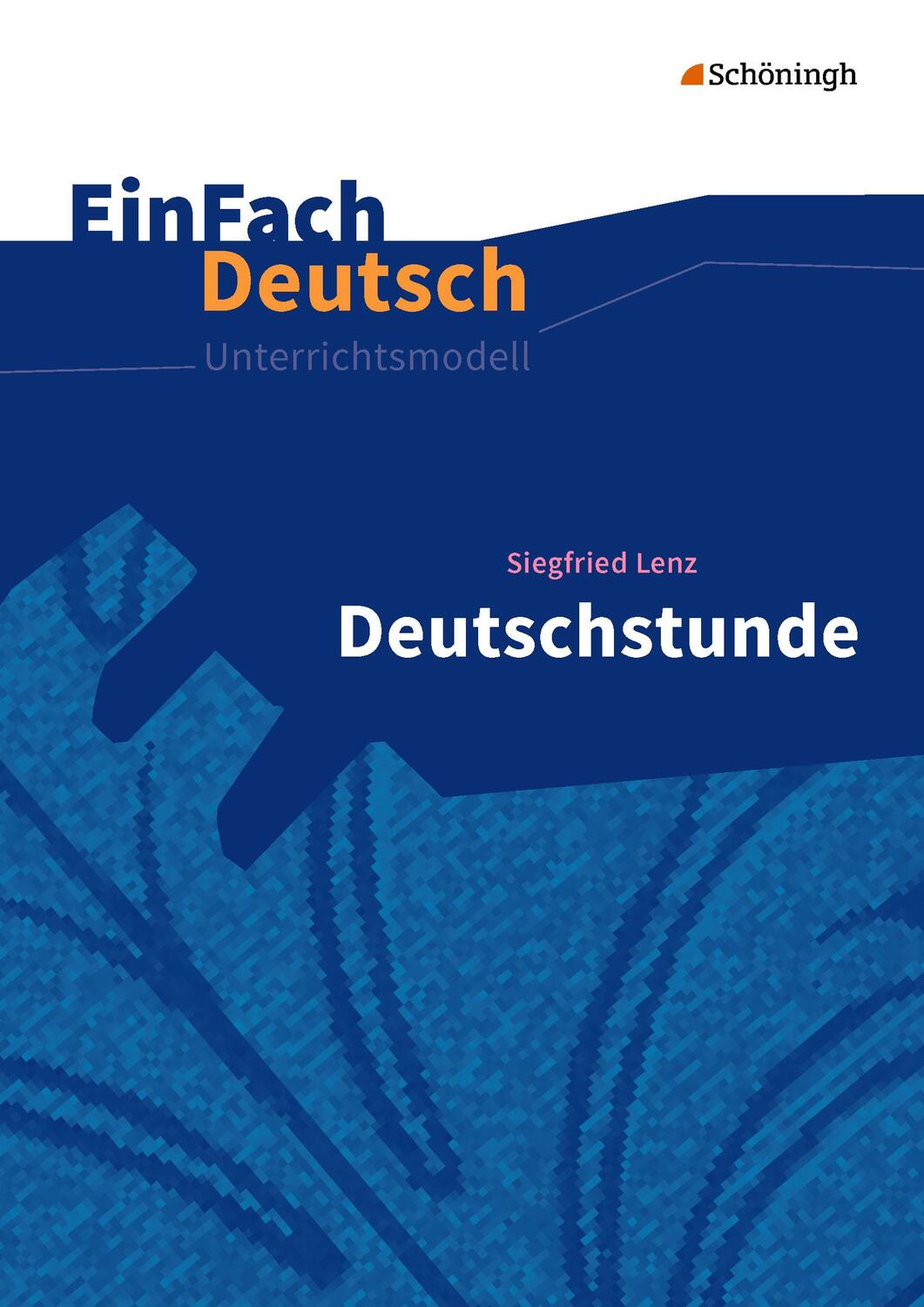 Cover: 9783140226653 | Deutschstunde. EinFach Deutsch Unterrichtsmodelle | Lenz (u. a.)