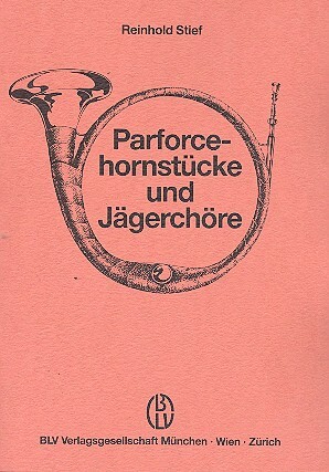 Cover: 9783405135386 | Parforcehornstücke und Jägerchöre | Reinhold Stief | BLV Buchverlag