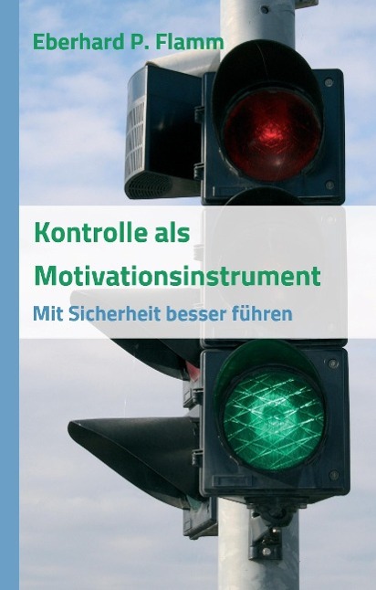 Cover: 9783732355167 | Kontrolle als Motivationsinstrument | Mit Sicherheit besser führen