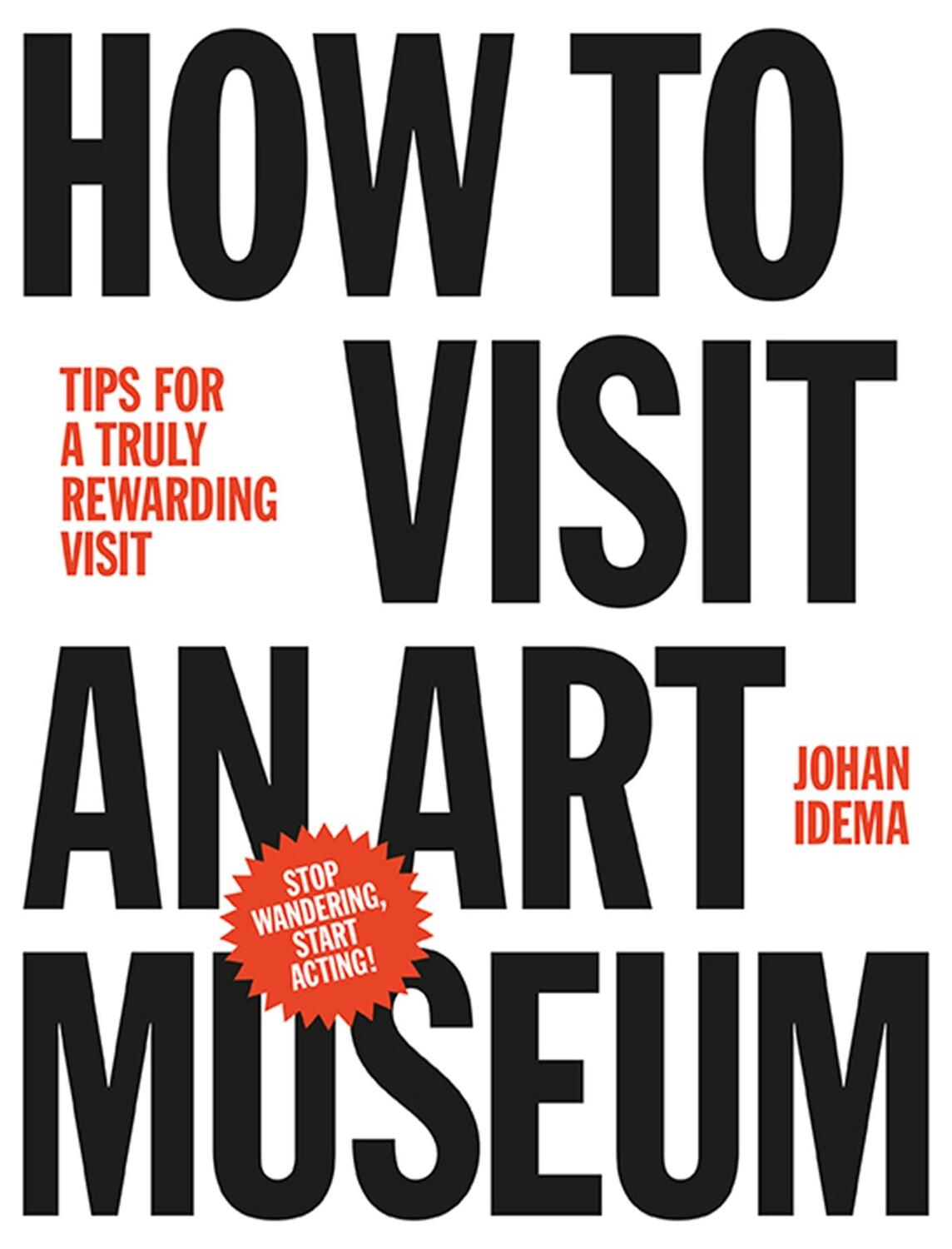 Cover: 9789063693558 | How to Visit an Art Museum: Tips for a Truly Rewarding Visit | Idema