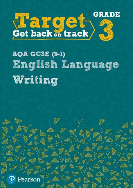 Cover: 9780435183226 | Target Grade 3 Writing AQA GCSE (9-1) English Language Workbook | Buch