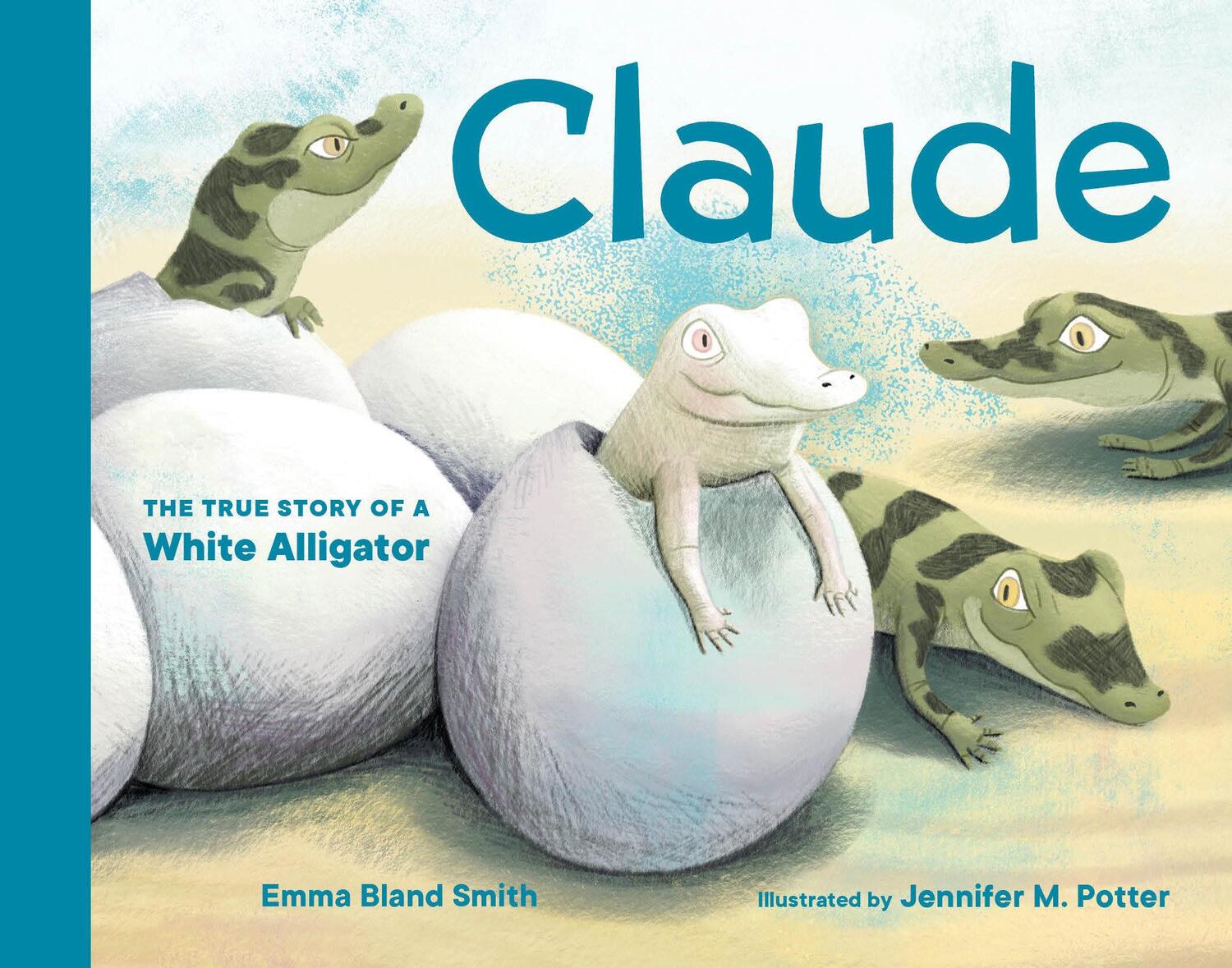 Cover: 9781632175335 | Claude | The True Story of a White Alligator | Emma Bland Smith | Buch