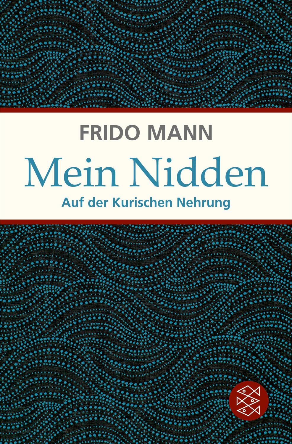Cover: 9783596197187 | Mein Nidden | Auf der Kurischen Nehrung | Frido Mann | Taschenbuch