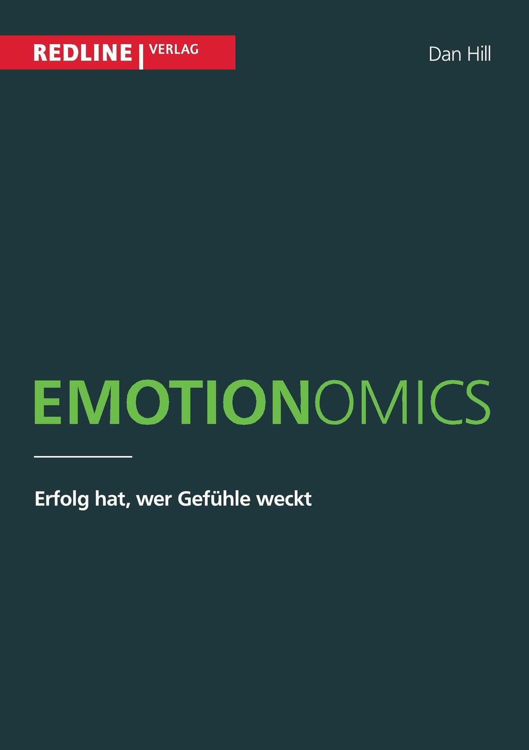 Cover: 9783868814613 | Emotionomics | Dan Hill | Taschenbuch | Paperback | 512 S. | Deutsch
