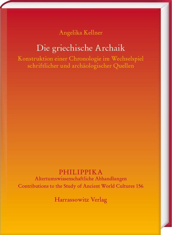 Cover: 9783447117807 | Die griechische Archaik | Angelika Kellner | Buch | Philippika | 2022