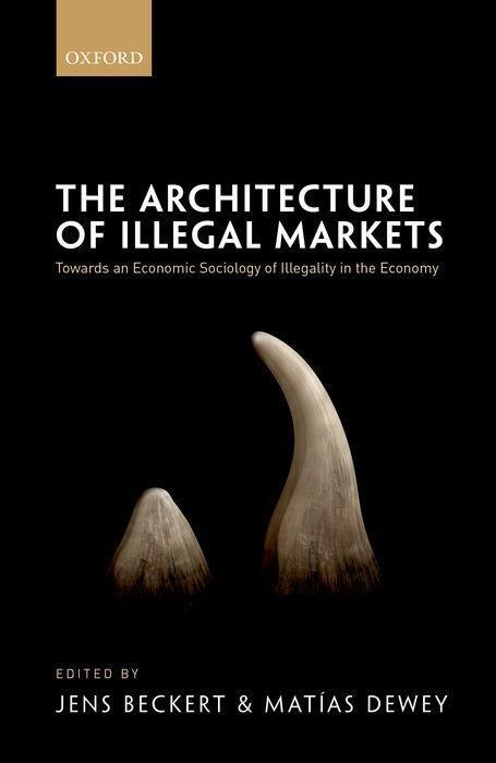 Cover: 9780198794974 | The Architecture of Illegal Markets | Jens Beckert (u. a.) | Buch