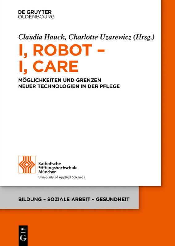 Cover: 9783110558333 | I, Robot - I, Care | Claudia Hauck (u. a.) | Taschenbuch | Deutsch