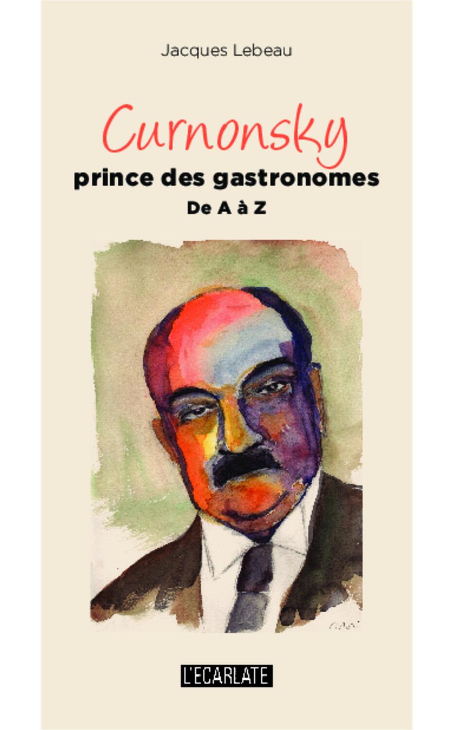 Cover: 9782343008271 | Curnonsky prince des gastronomes | De A à Z | Jacques Lebeau | Buch