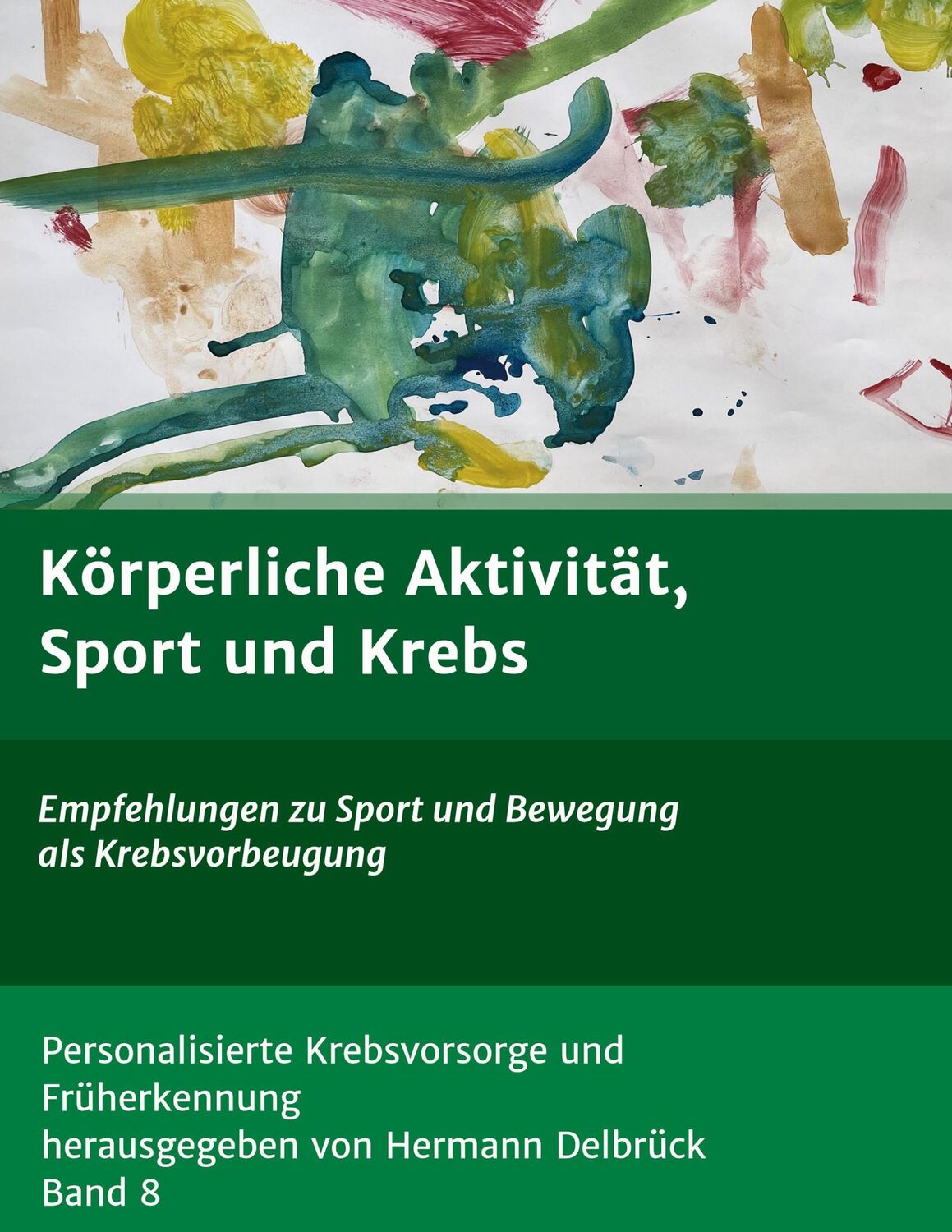 Cover: 9783347288782 | Körperliche Aktivität und Krebs | Hermann Delbrück | Taschenbuch