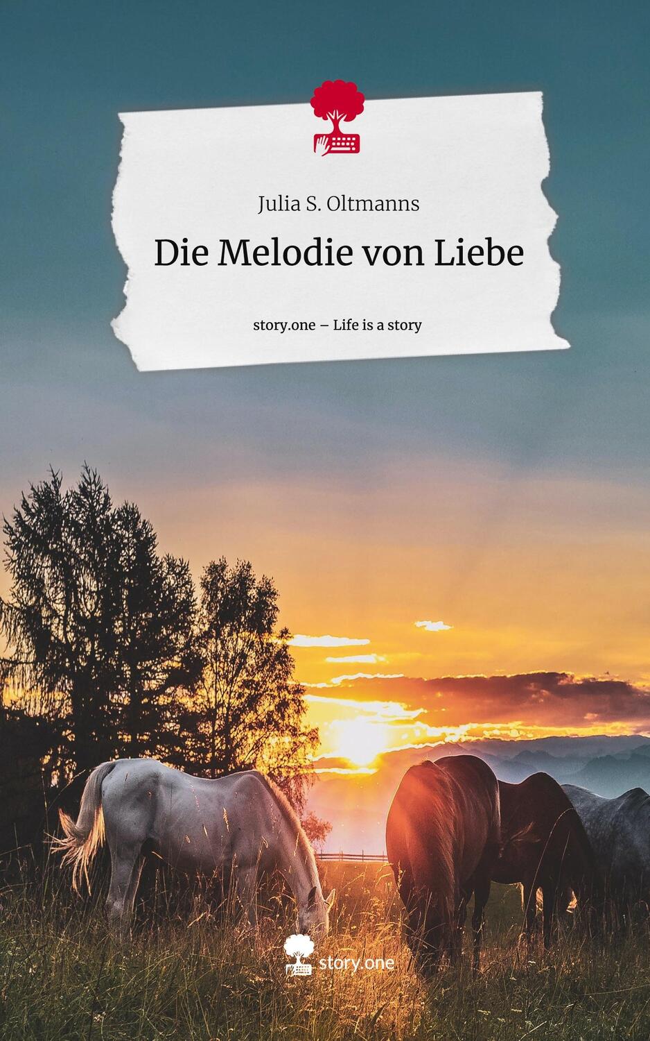 Cover: 9783711541390 | Die Melodie von Liebe. Life is a Story - story.one | Julia S. Oltmanns