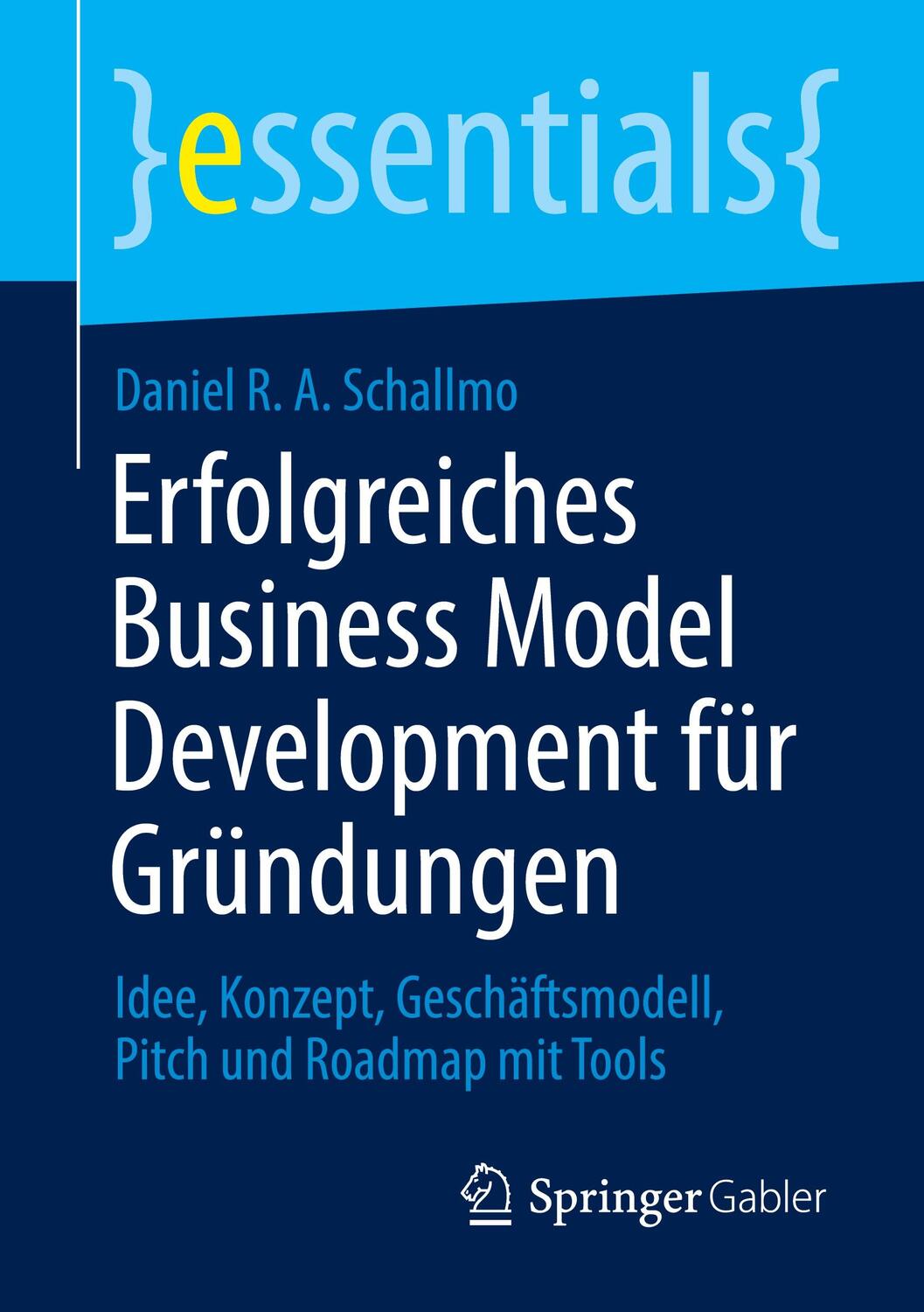 Cover: 9783658321390 | Erfolgreiches Business Model Development für Gründungen | Schallmo
