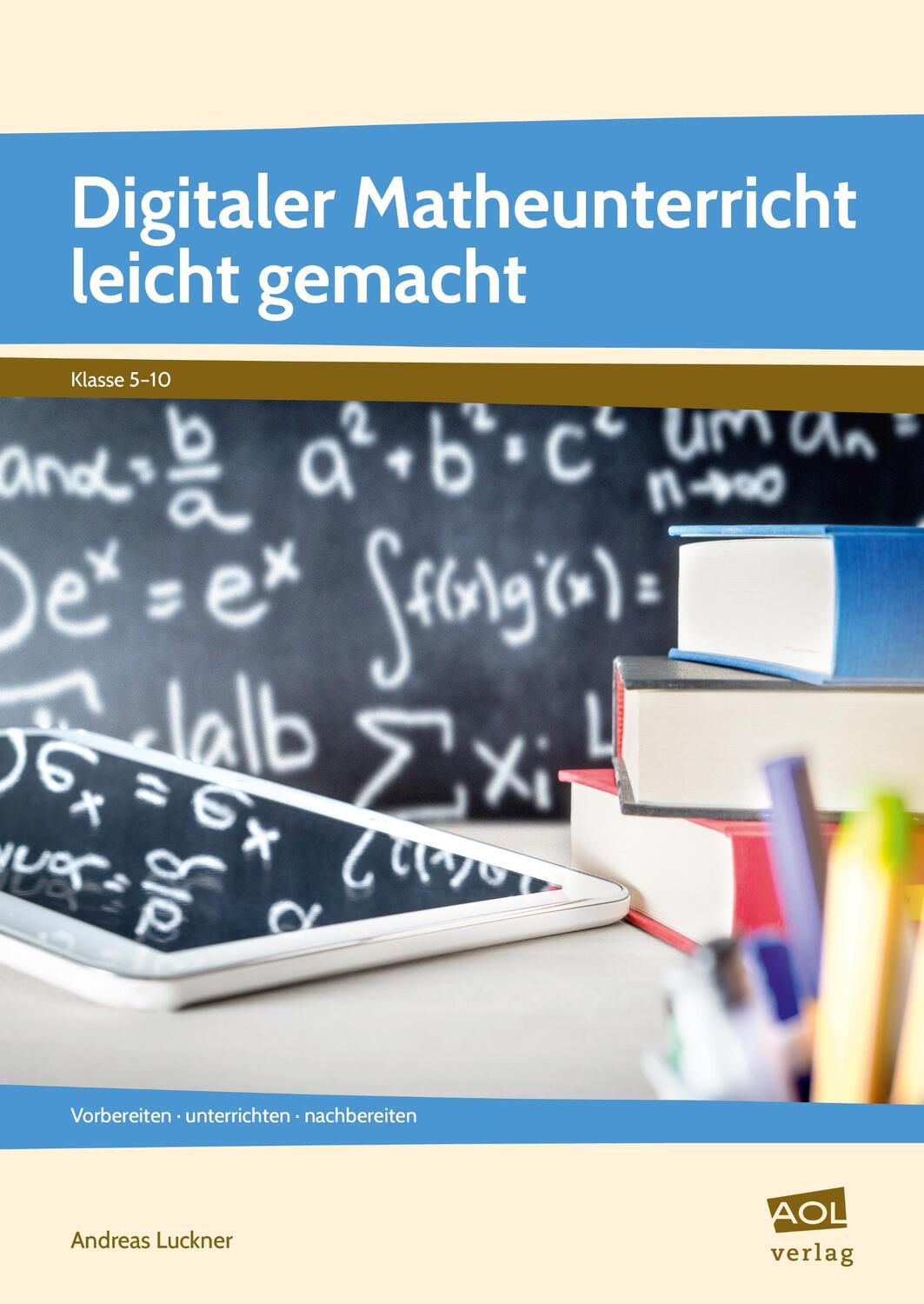 Cover: 9783403106043 | Digitaler Matheunterricht leicht gemacht | Andreas Luckner | Buch