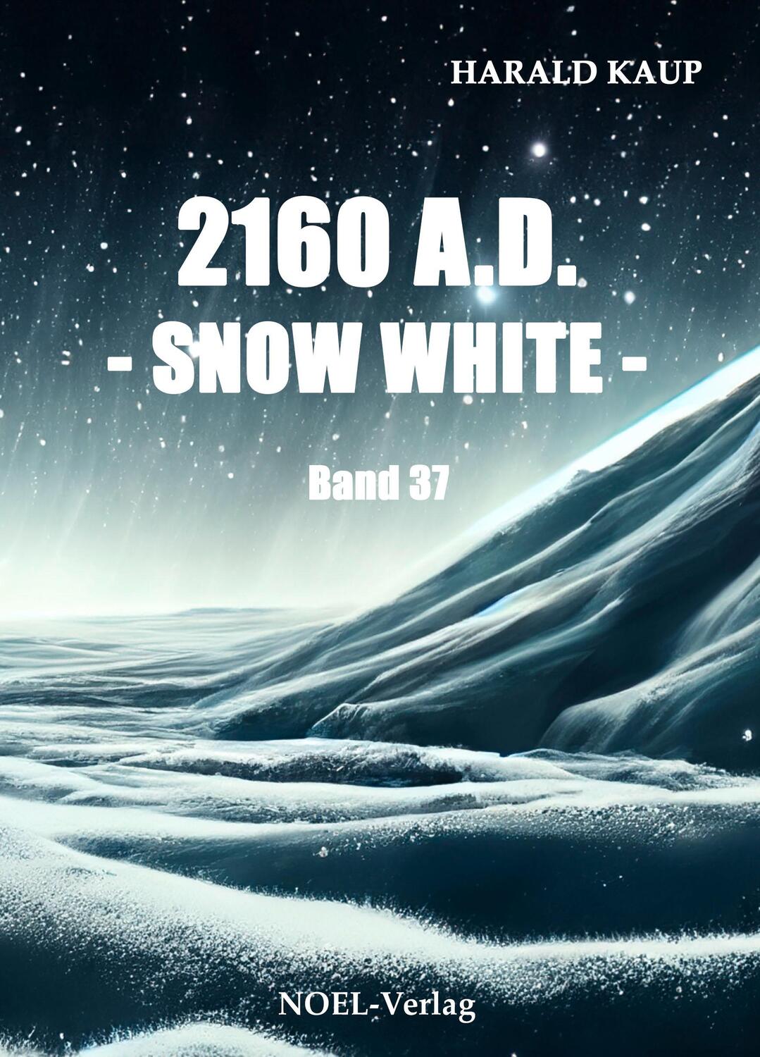 Cover: 9783967531664 | 2160 A.D. - Snow white - | Harald Kaup | Taschenbuch | Neuland Saga