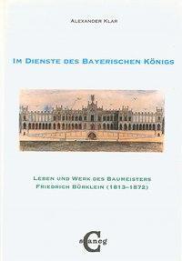 Cover: 9783892358039 | Im Dienste des Bayerischen Königs | Alexander Klar | Gebunden | 2002