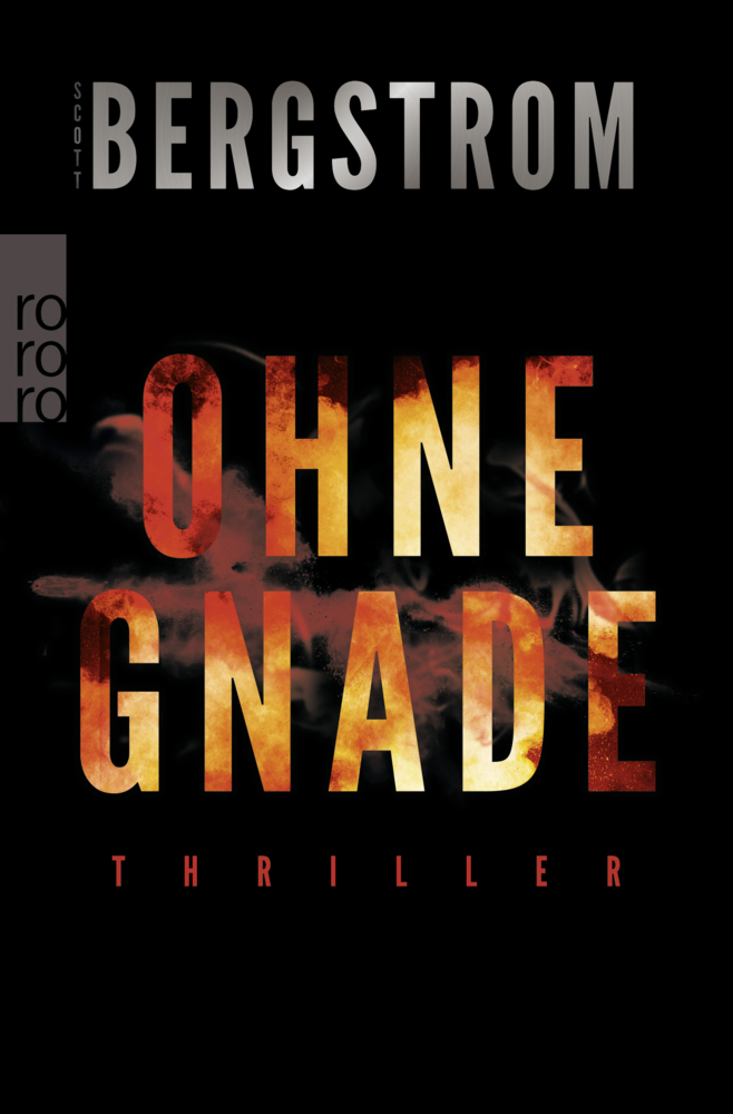 Cover: 9783499272677 | Ohne Gnade | Thriller | Scott Bergstrom | Taschenbuch | 432 S. | 2019