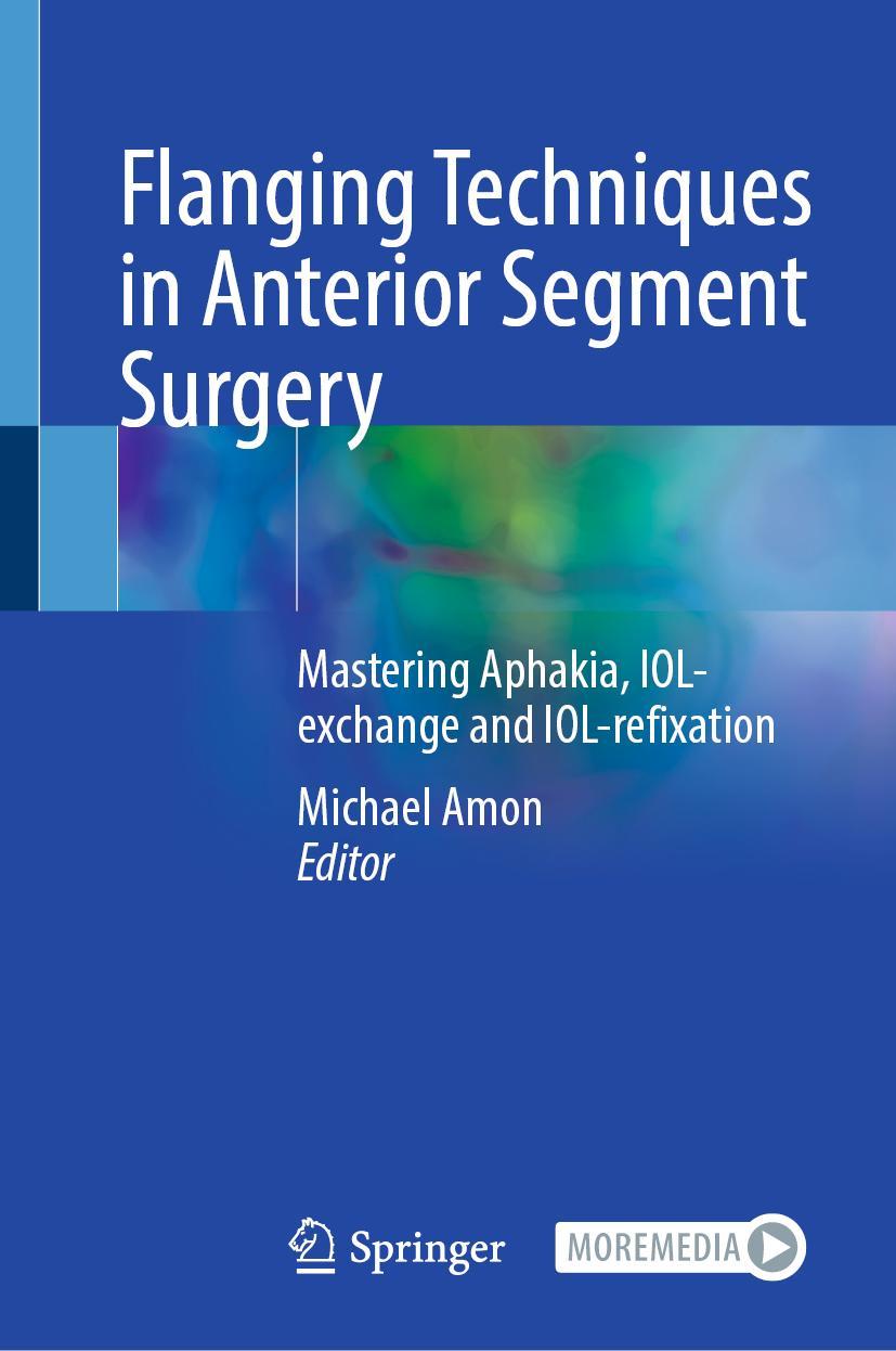 Cover: 9783031328541 | Flanging Techniques in Anterior Segment Surgery | Michael Amon | Buch