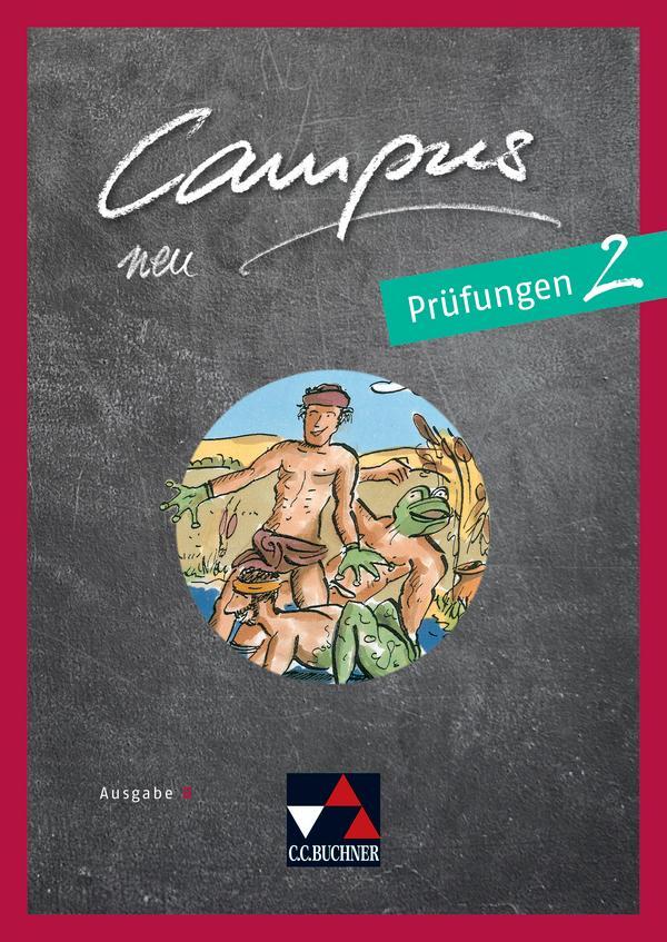 Cover: 9783661400822 | Campus B neu 2 Prüfungen | Gesamtkurs Latein | Johannes Fuchs (u. a.)