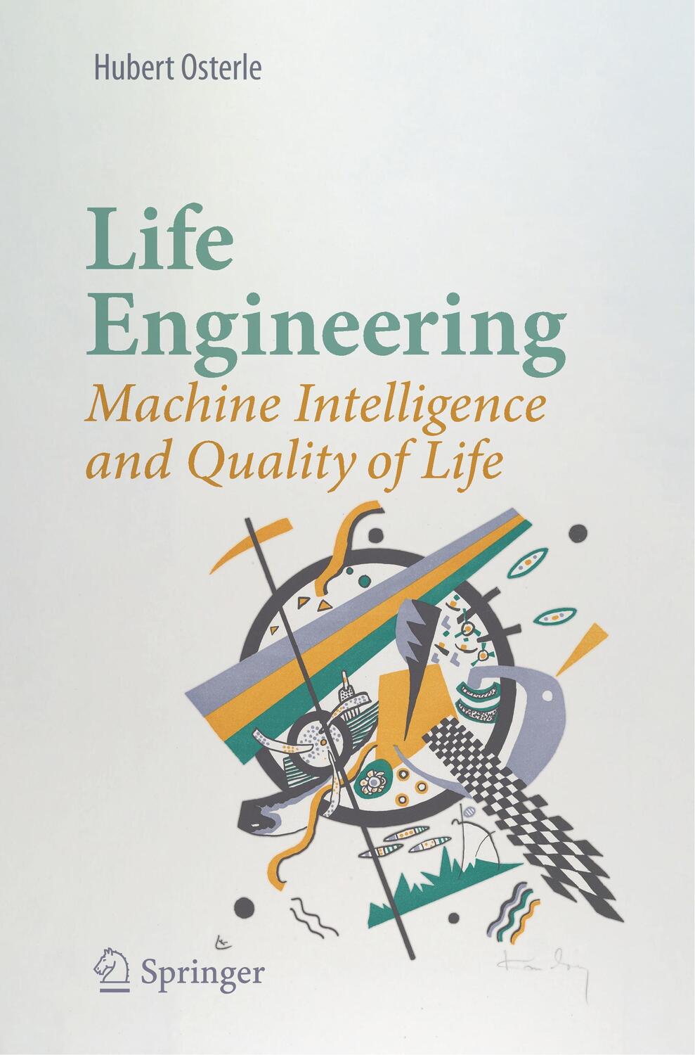 Cover: 9783030314811 | Life Engineering | Machine Intelligence and Quality of Life | Osterle