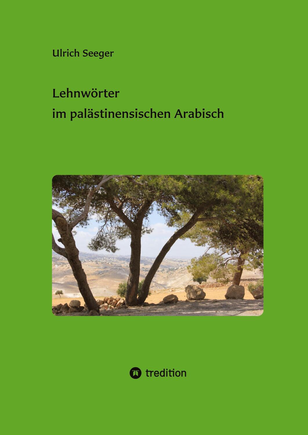 Cover: 9783347938090 | Lehnwörter im palästinensischen Arabisch | Ulrich Seeger | Taschenbuch