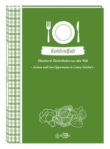 Cover: 9783877166574 | Kohlvielfalt | Klassiker und Köstlichkeiten aus aller Welt | Buch