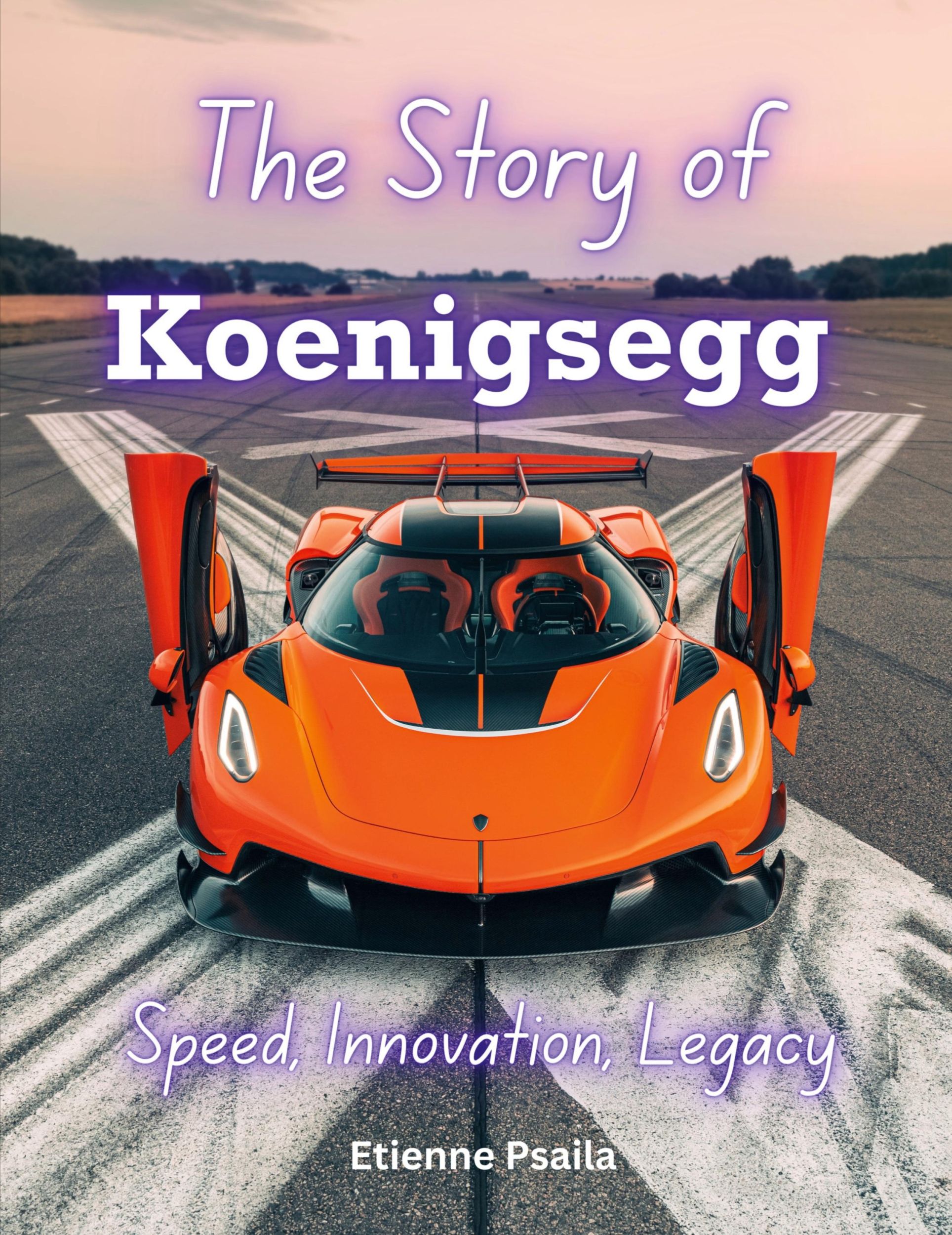 Cover: 9781923355217 | The Story of Koenigsegg | Speed, Innovation, Legacy | Etienne Psaila