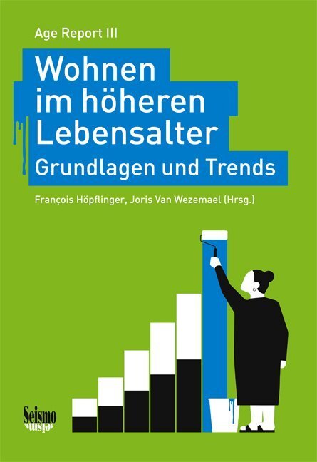 Cover: 9783037771433 | Wohnen im höheren Lebensalter | Grundlagen und Trends. Age Report III