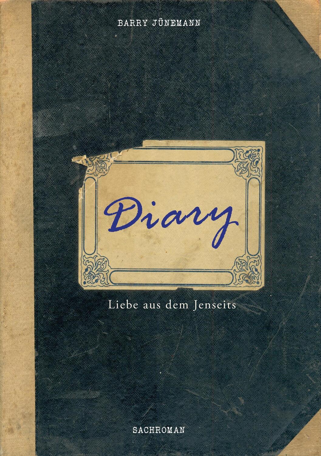 Cover: 9783732325931 | Diary | Liebe aus dem Jenseits | Barry Jünemann | Taschenbuch | 2016