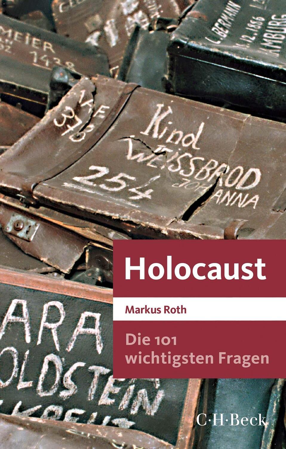Cover: 9783406777370 | Die 101 wichtigsten Fragen - Holocaust | Markus Roth | Taschenbuch
