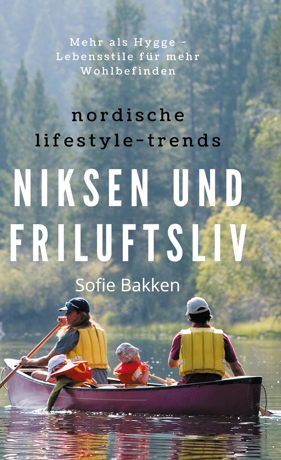 Cover: 9783751958035 | Nordische Lifestyle-Trends: Niksen und Friluftsliv | Sofie Bakken