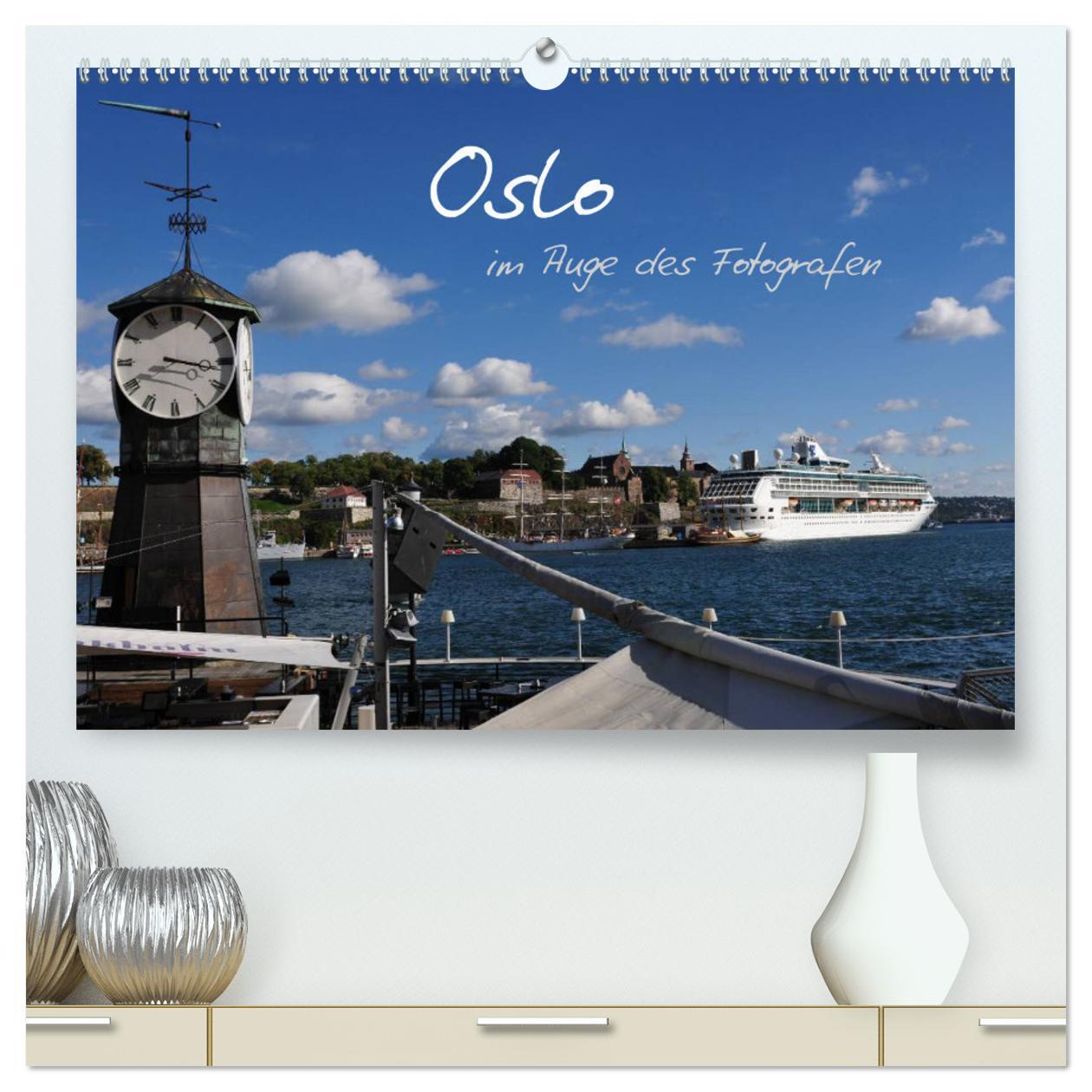 Cover: 9783383397738 | Oslo im Auge des Fotografen (hochwertiger Premium Wandkalender 2024...