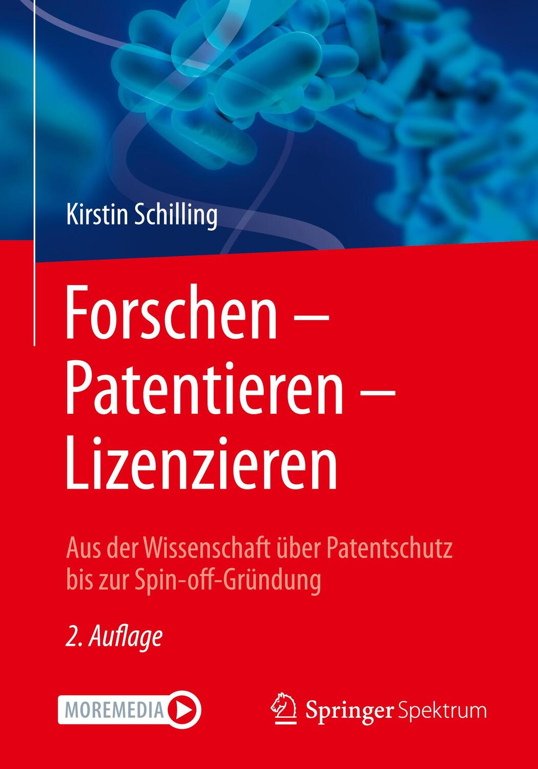 Cover: 9783662643990 | Forschen - Patentieren - Lizenzieren | Kirstin Schilling | Taschenbuch
