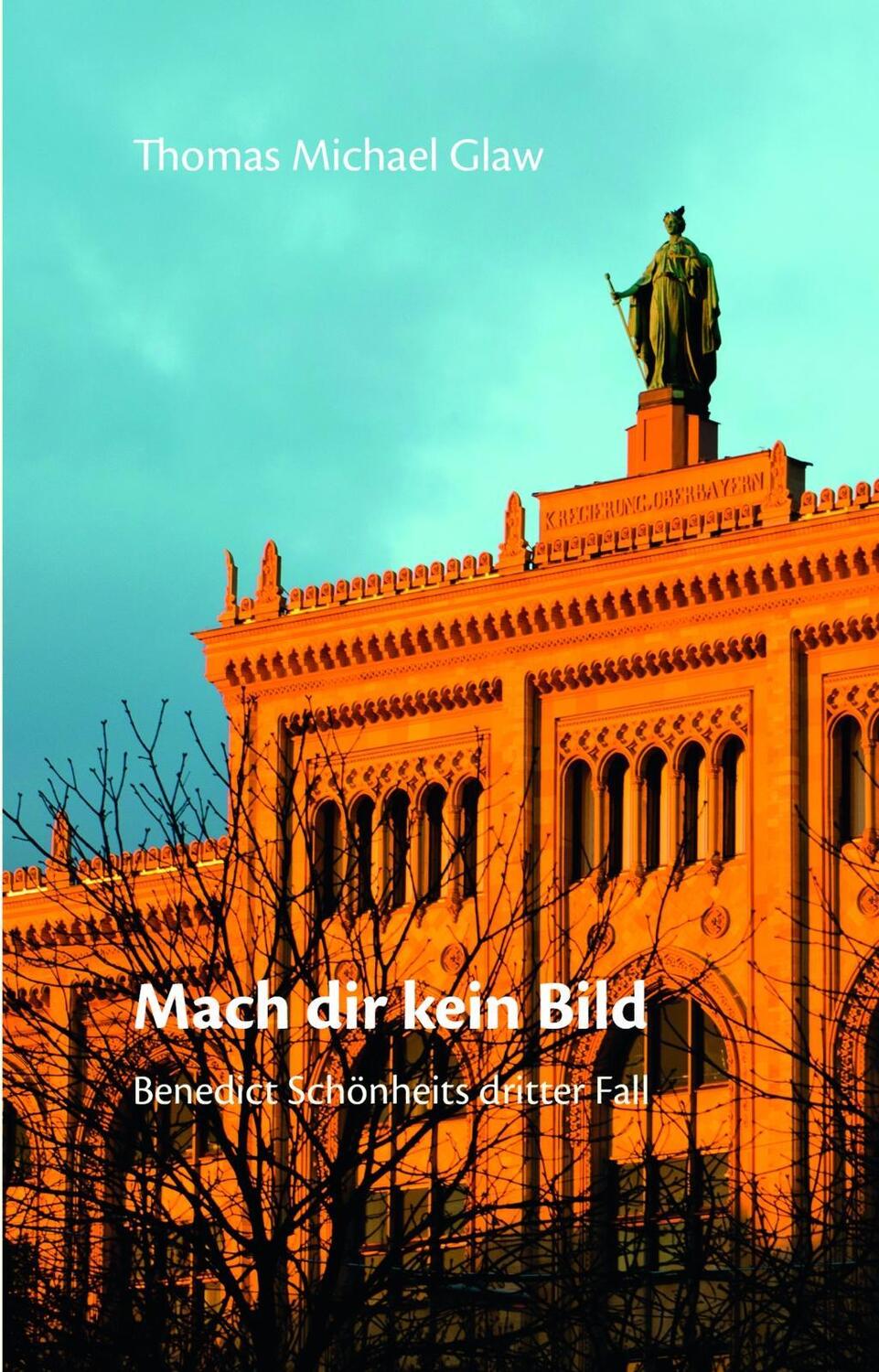 Cover: 9783947724017 | Mach dir kein Bild | Thomas Michael Glaw | Taschenbuch | 329 S. | 2019