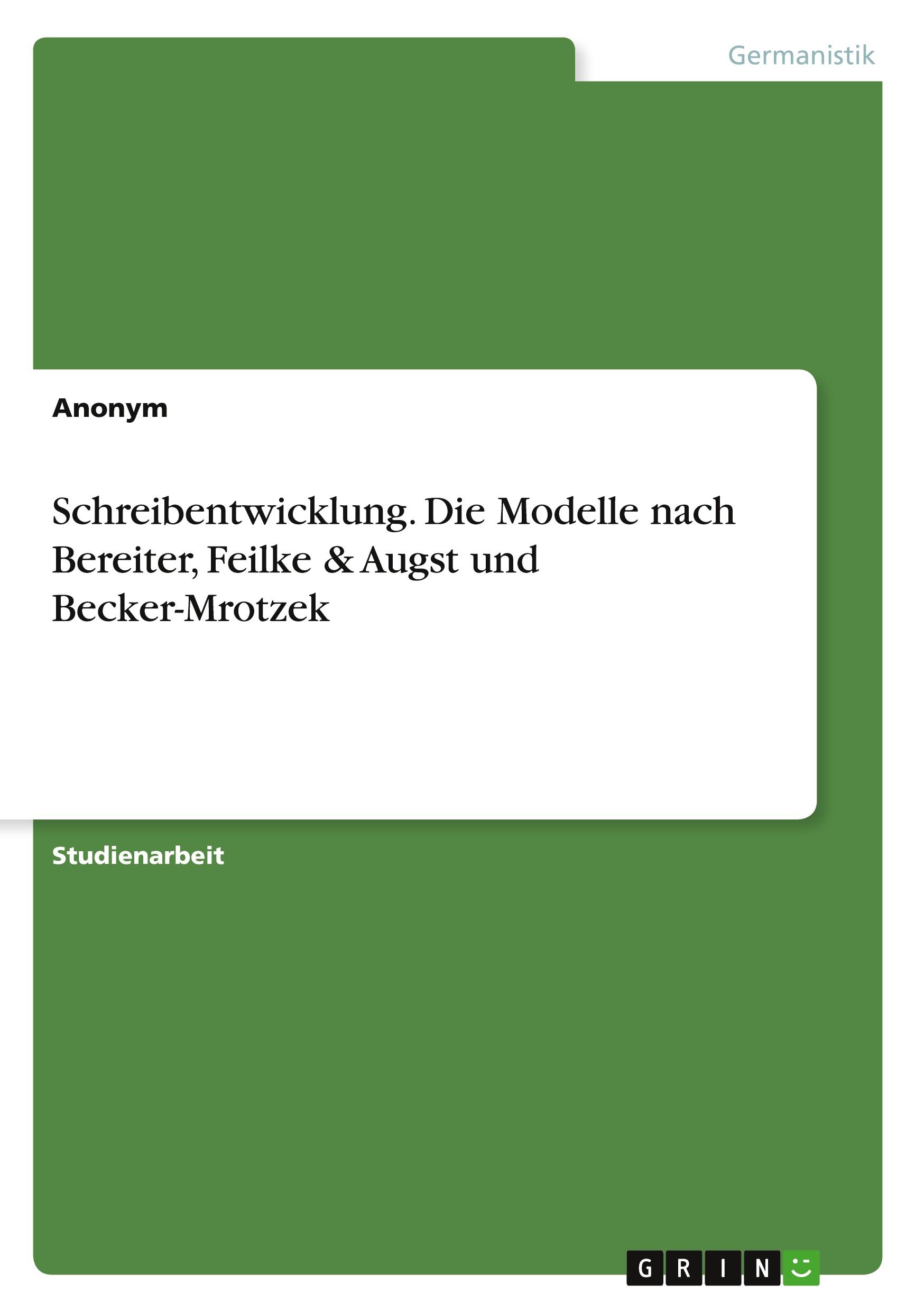 Cover: 9783346740809 | Schreibentwicklung. Die Modelle nach Bereiter, Feilke &amp; Augst und...