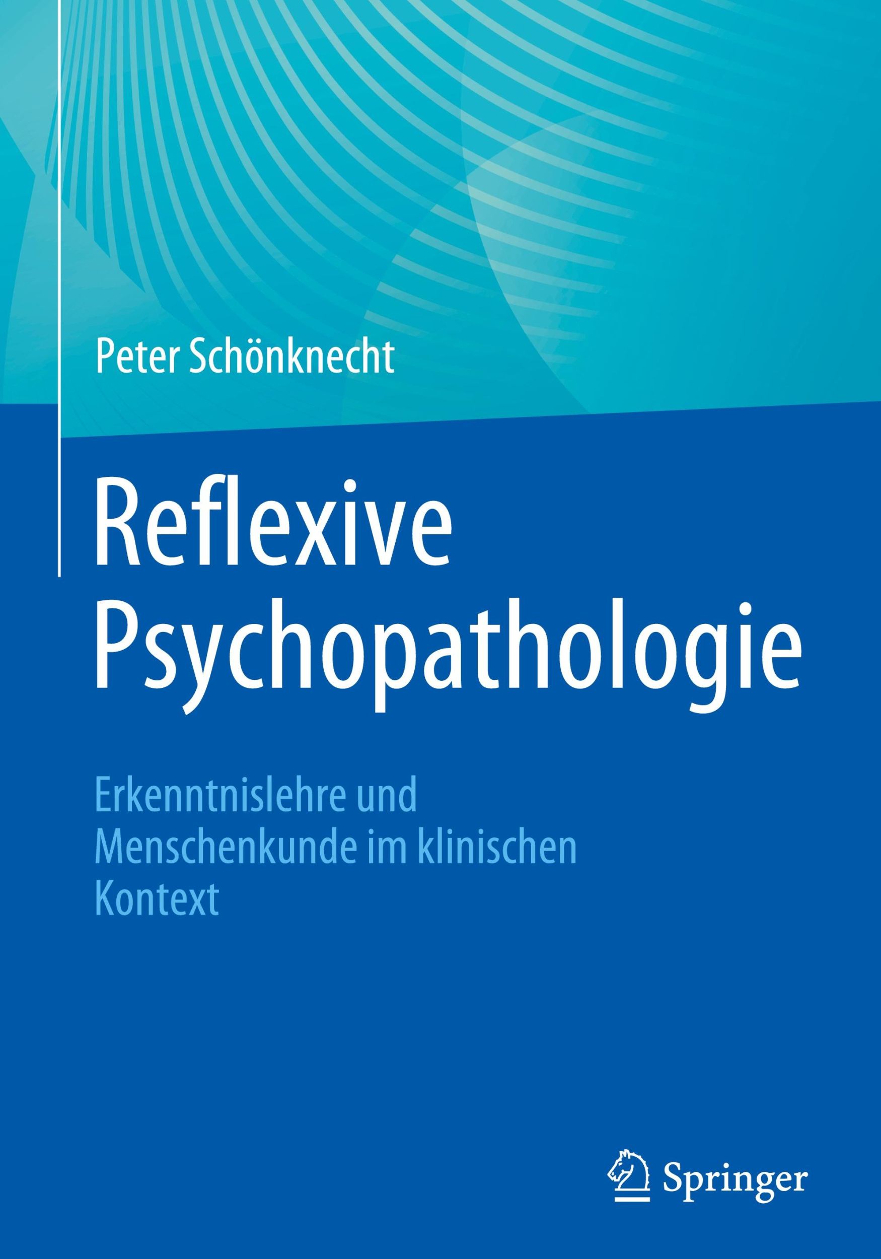 Cover: 9783662677216 | Reflexive Psychopathologie | Peter Schönknecht | Buch | xi | Deutsch