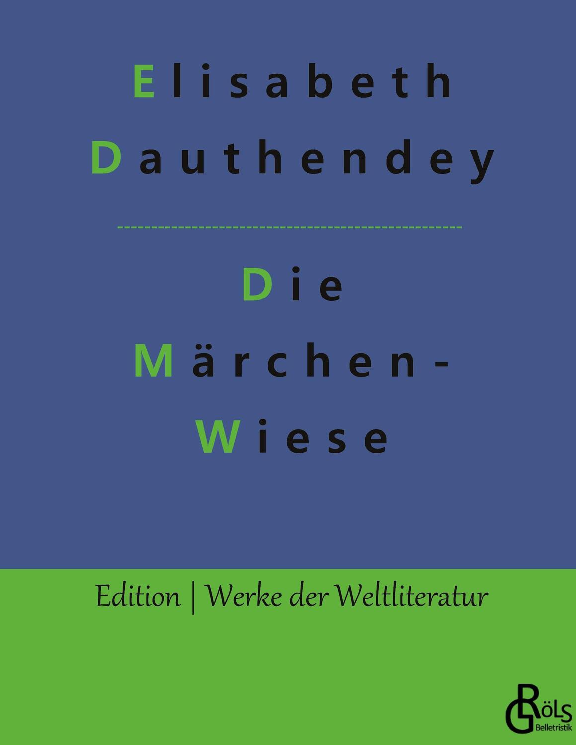 Cover: 9783966375535 | Die Märchenwiese | Märchen, Geschichten und Gedichte | Dauthendey