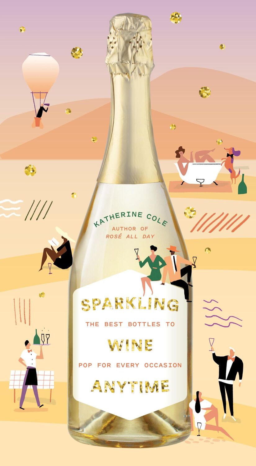 Cover: 9781419747557 | Sparkling Wine Anytime | The Best Bottles to Pop for Every Occasion