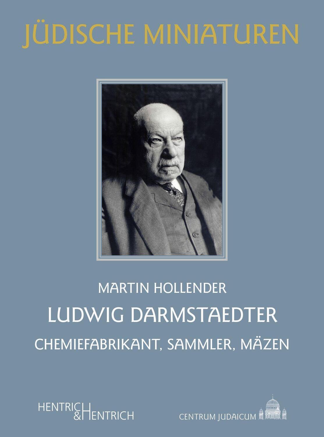 Cover: 9783955654528 | Ludwig Darmstaedter | Chemiefabrikant, Sammler, Mäzen | Hollender