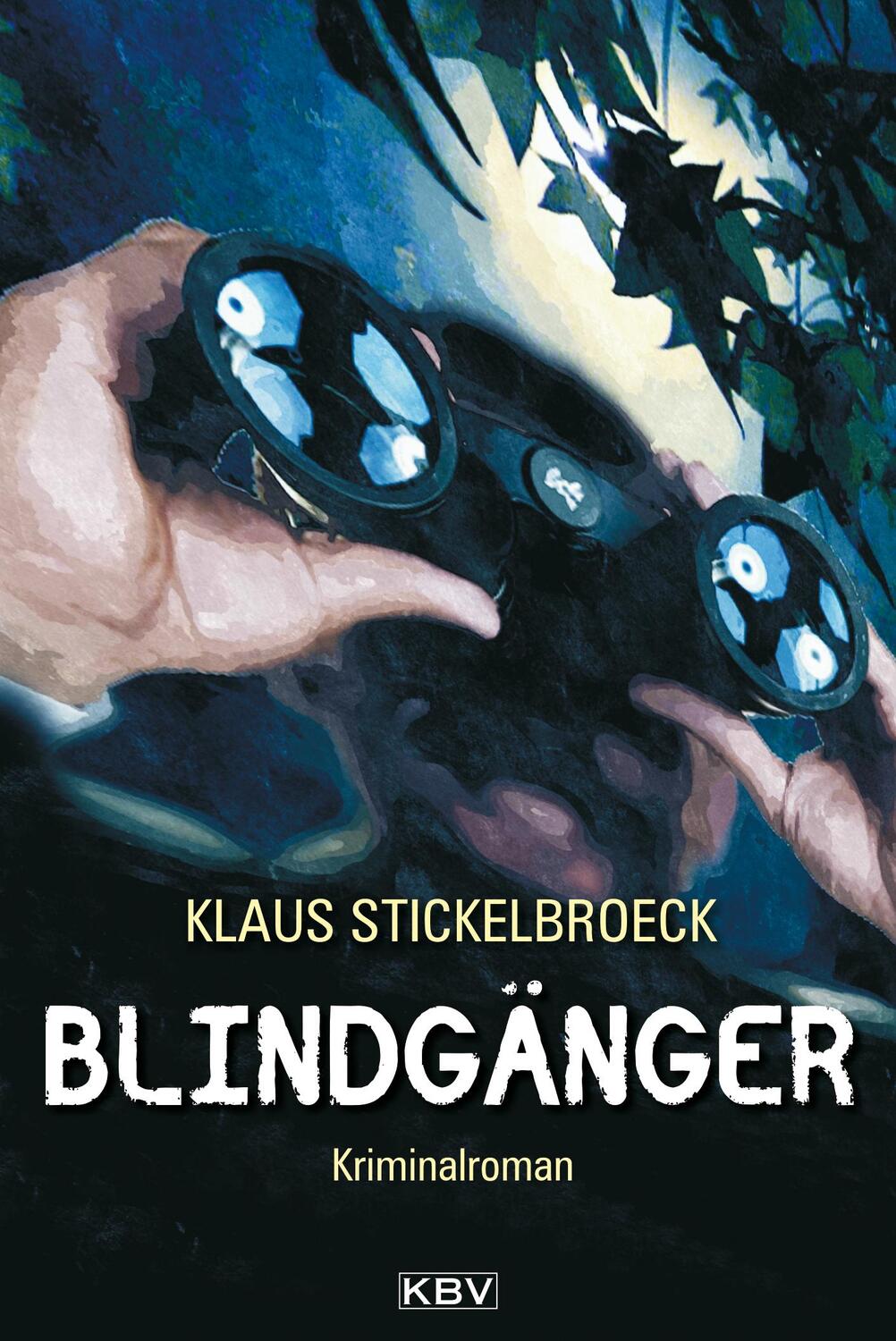 Cover: 9783954413263 | Blindgänger | Klaus Stickelbroeck | Taschenbuch | Deutsch | 2016 | KBV
