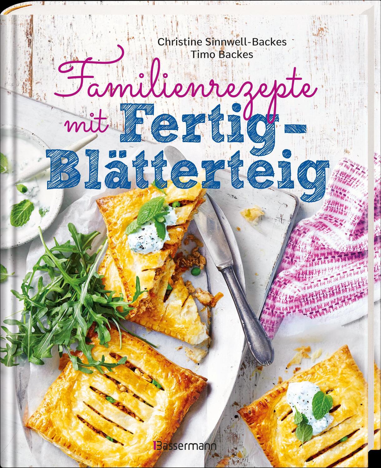 Bild: 9783809443193 | Familienrezepte mit Fertig-Blätterteig: schnell, gesund und lecker....