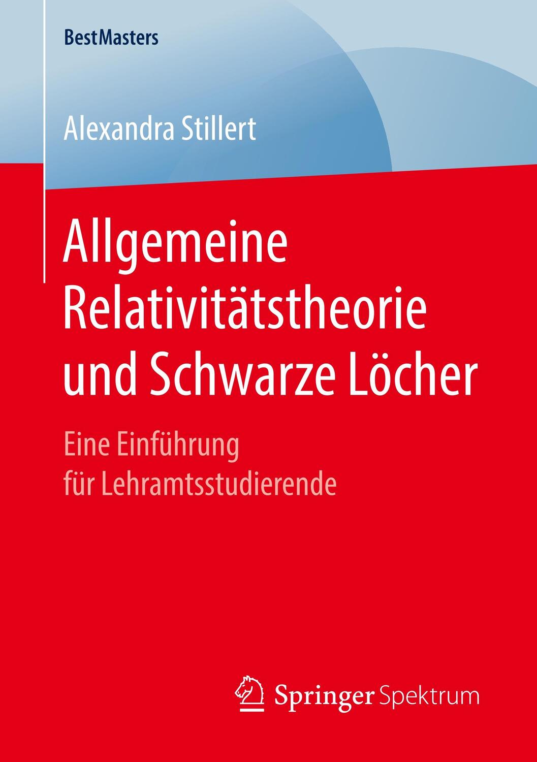 Cover: 9783658250997 | Allgemeine Relativitätstheorie und Schwarze Löcher | Stillert | Buch