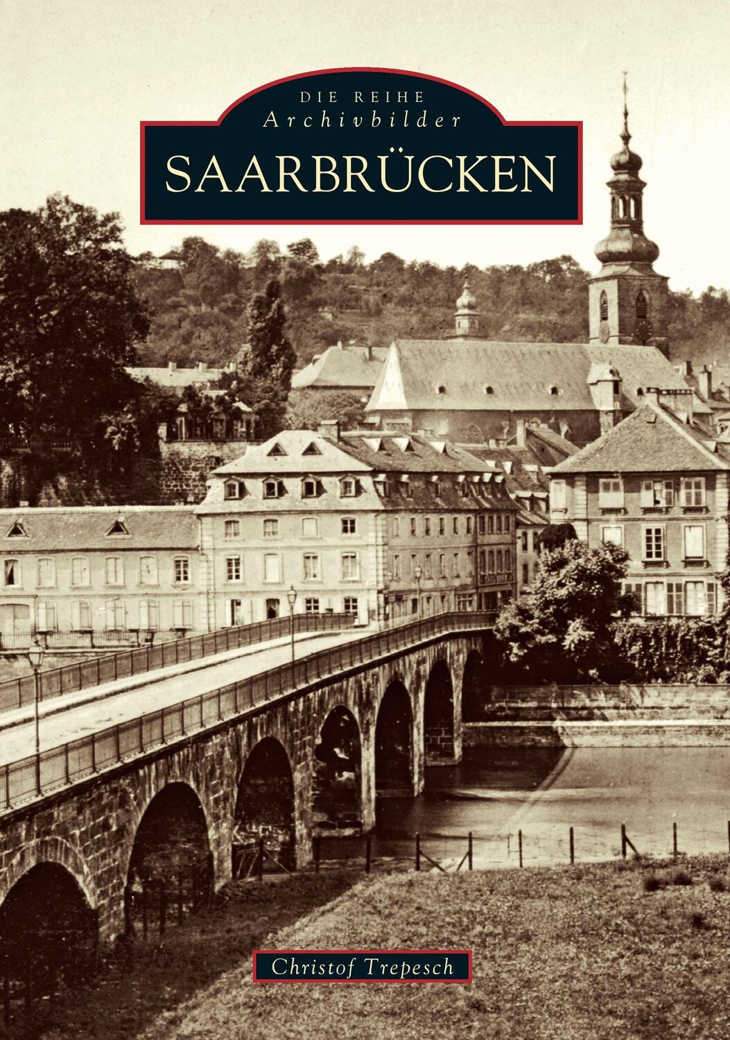 Cover: 9783897021051 | Saarbrücken | Christof Trepesch | Taschenbuch | Sutton Verlag GmbH