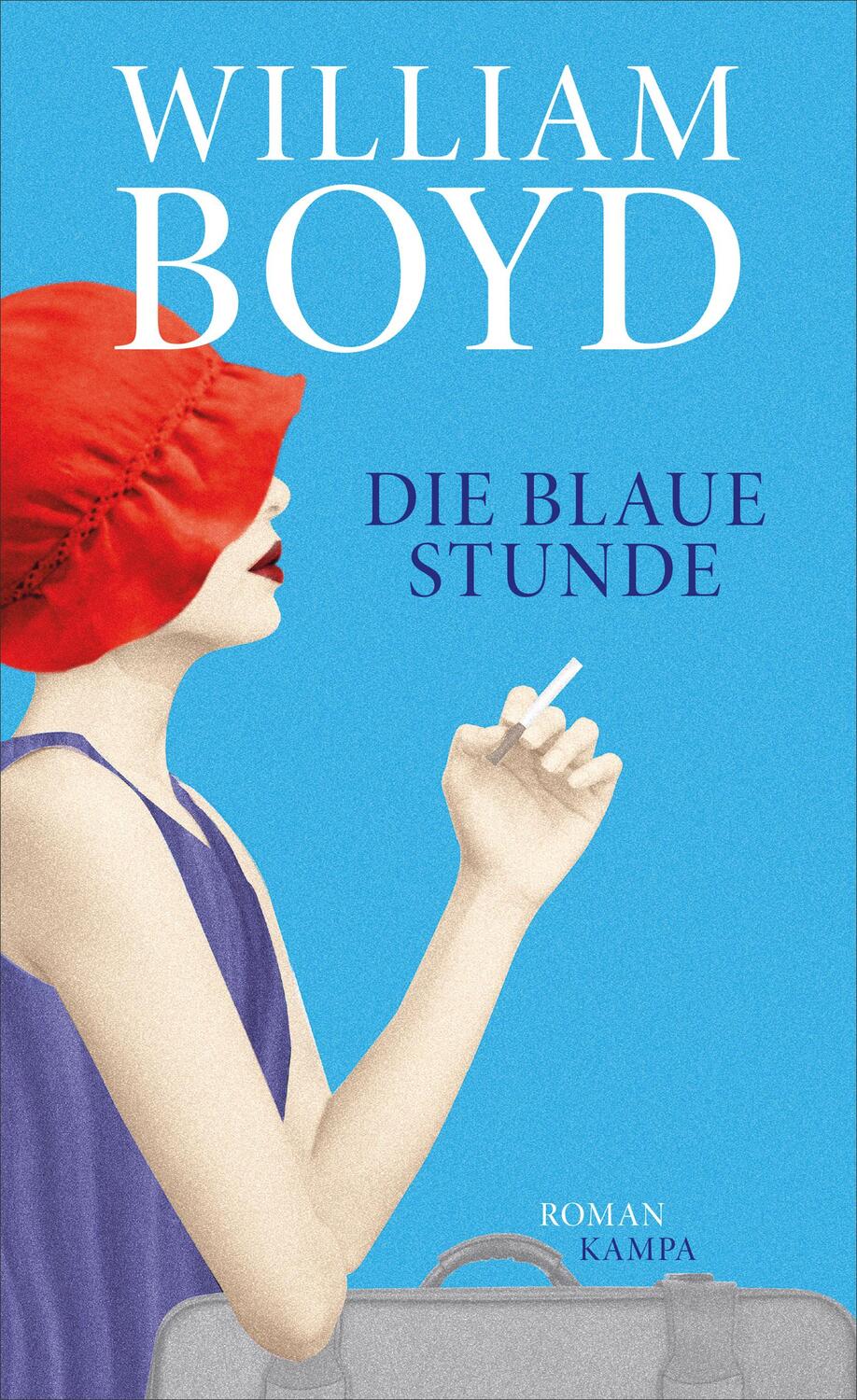 Cover: 9783311100072 | Die blaue Stunde | William Boyd | Buch | Deutsch | 2020 | Kampa Verlag