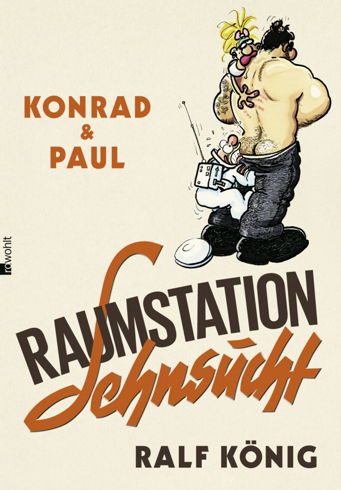 Cover: 9783498035686 | Konrad &amp; Paul: Raumstation Sehnsucht | Ralf König | Buch | 160 S.