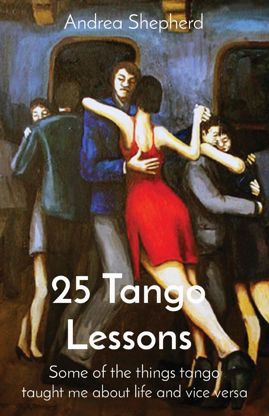 Cover: 9781777697501 | 25 Tango Lessons | Andrea Shepherd | Taschenbuch | Paperback | 2021