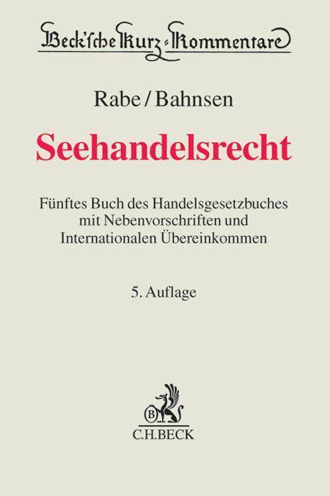 Cover: 9783406652387 | Seehandelsrecht | Dieter Rabe (u. a.) | Buch | Beck Kurzkommentare