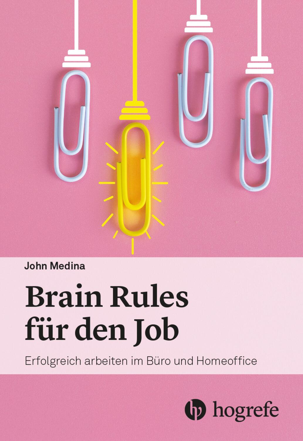Cover: 9783456862378 | Brain Rules für den Job | Erfolgreich arbeiten im Büro und Homeoffice